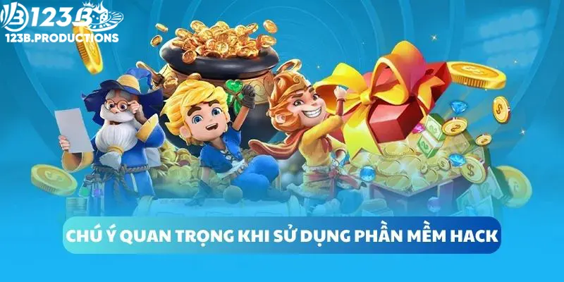 Chú ý quan trọng khi sử dụng phần mềm hack