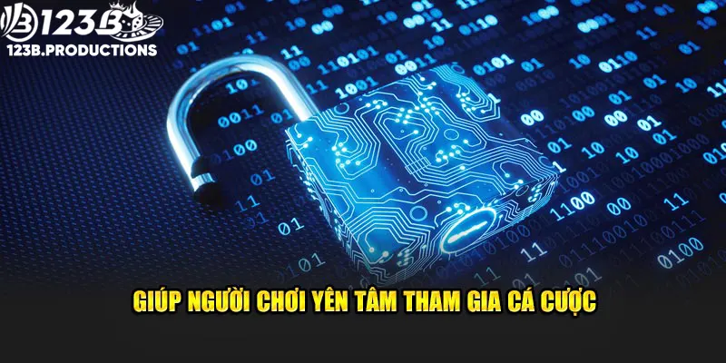 Giúp người chơi yên tâm vui chơi cá cược khi đến với 123B