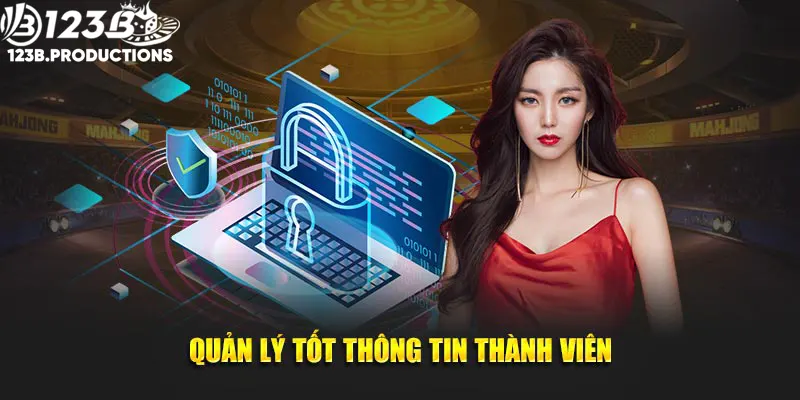 Quản lý tốt thông tin thành viên tại hệ thống 123B